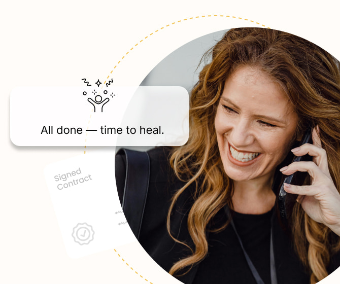 A smiling woman talks on the phone, appearing relieved and happy. A notification overlay reads, "All done — time to heal," with a faint image of a signed contract in the background.